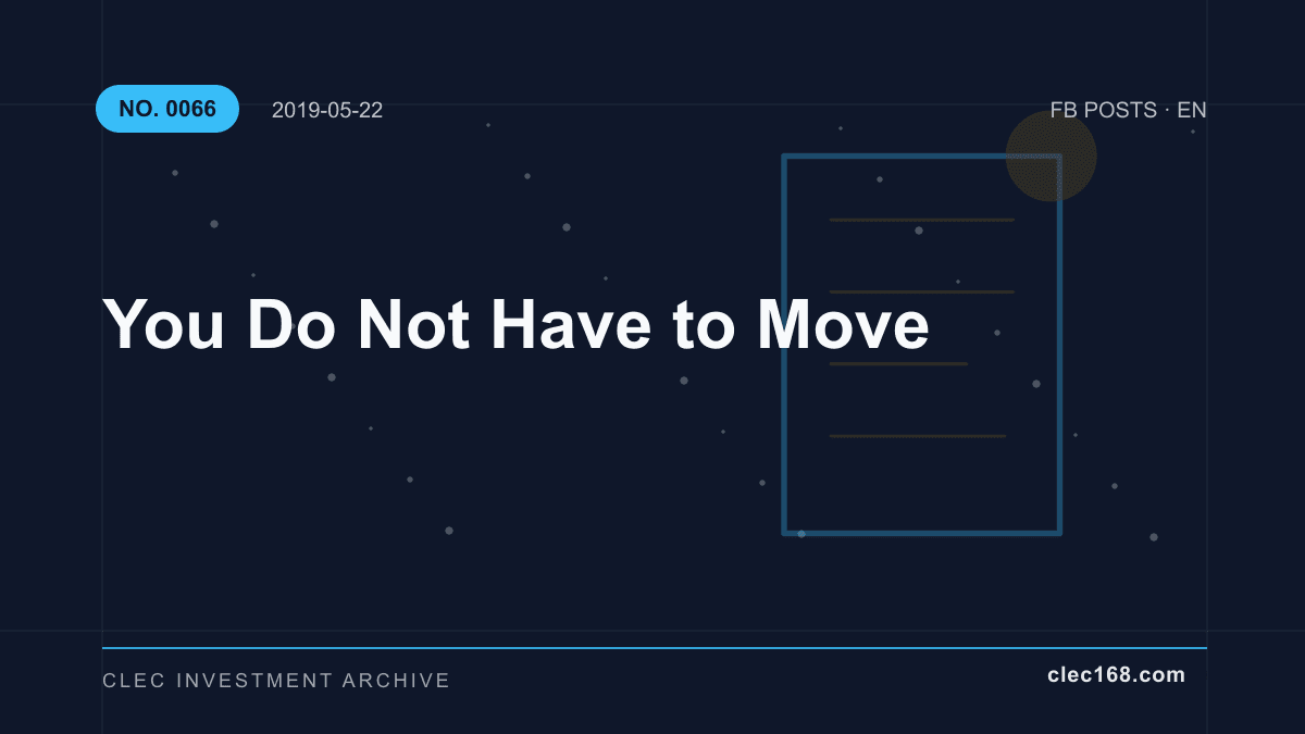 You Do Not Have to Move