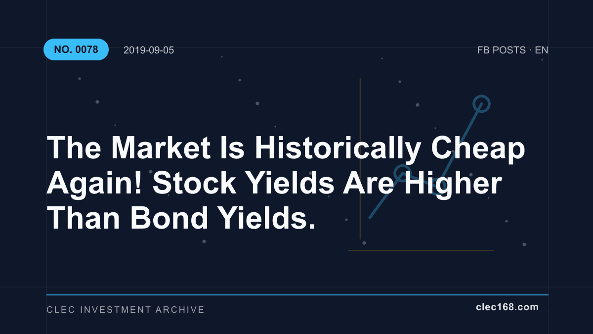 The Market Is Historically Cheap Again! Stock Yields Are Higher Than Bond Yields.