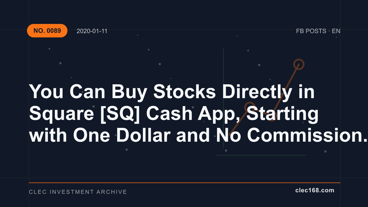 You Can Buy Stocks Directly in Square [SQ] Cash App, Starting with One Dollar and No Commission.