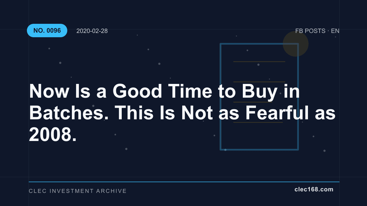 Now Is a Good Time to Buy in Batches. This Is Not as Fearful as 2008.
