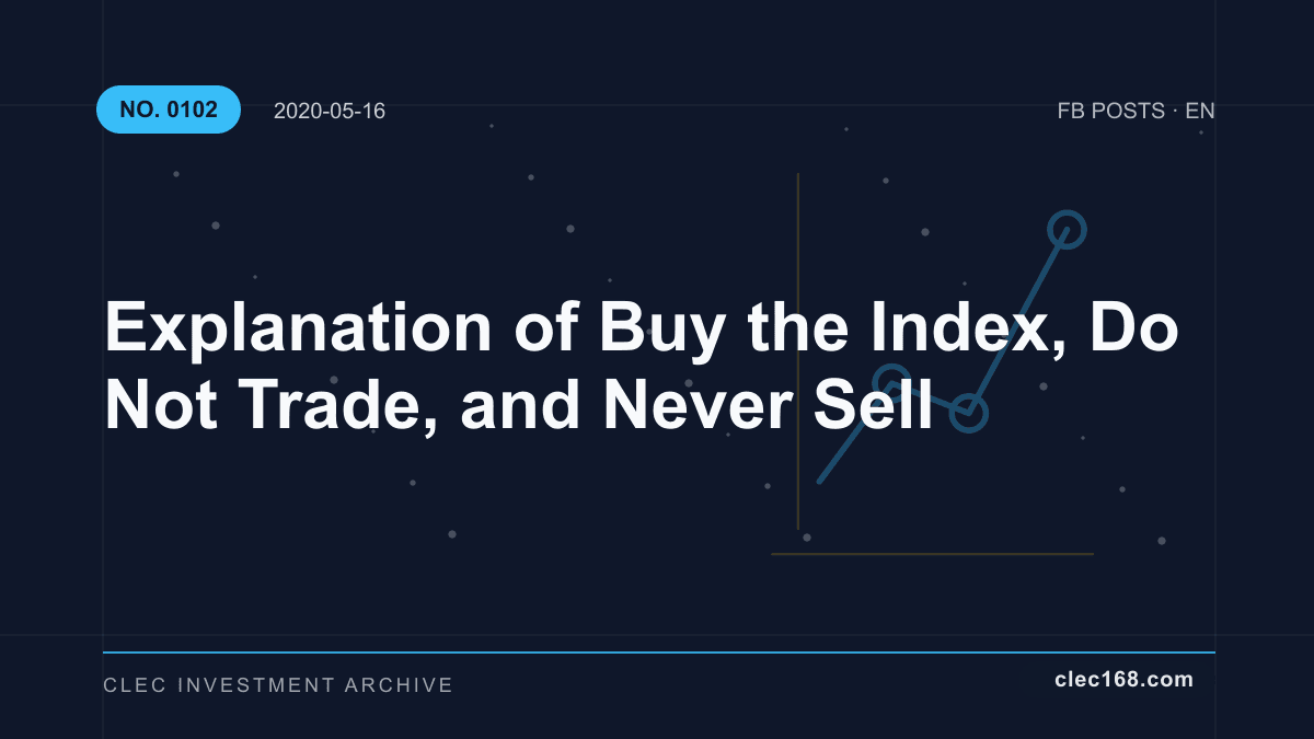 Explanation of Buy the Index, Do Not Trade, and Never Sell