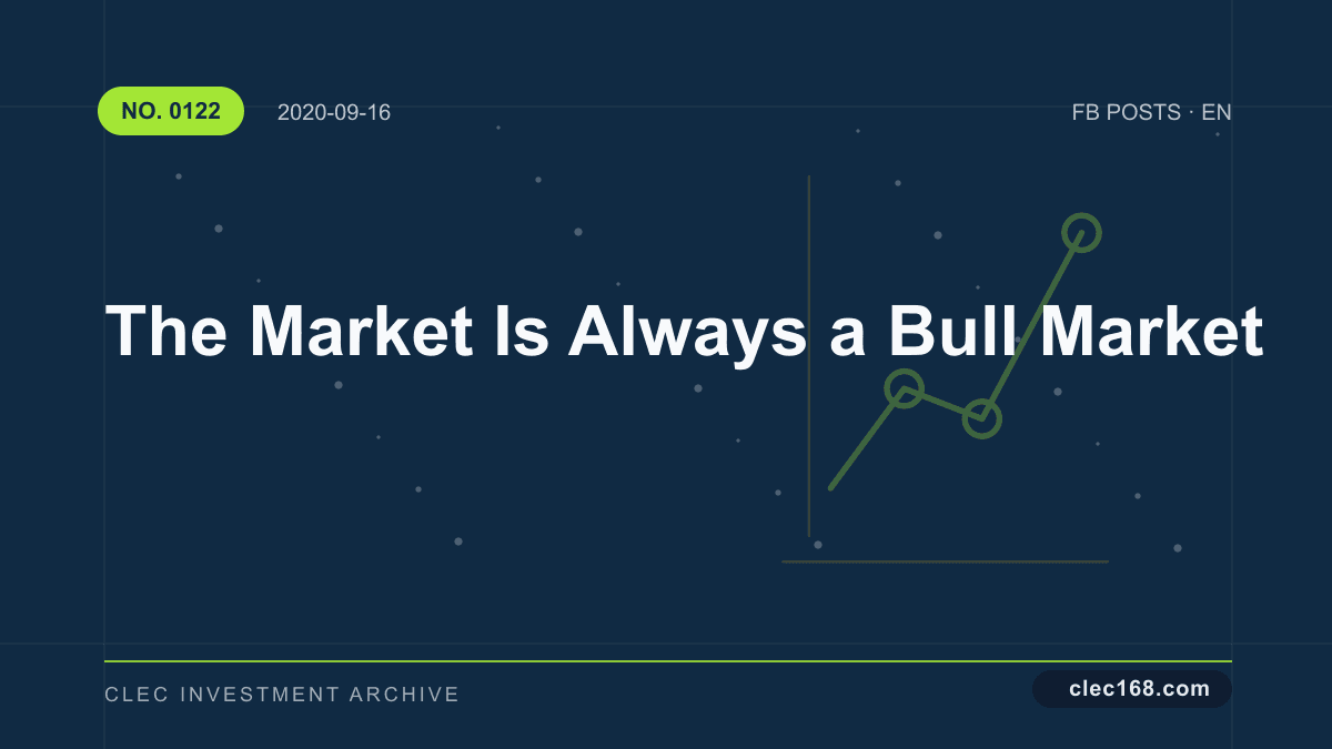 The Market Is Always a Bull Market