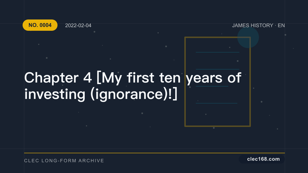 Chapter 4 [My first ten years of investing (ignorance)!]