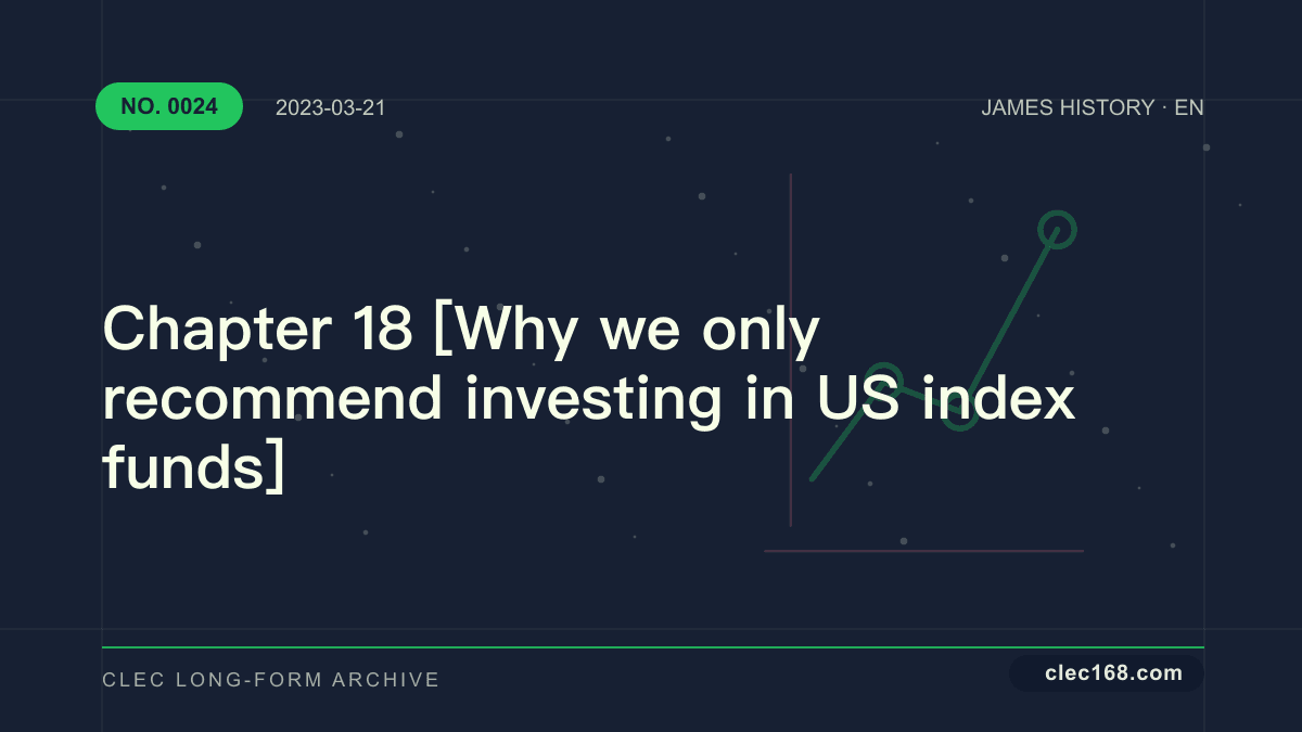 Chapter 18 [Why we only recommend investing in US index funds]