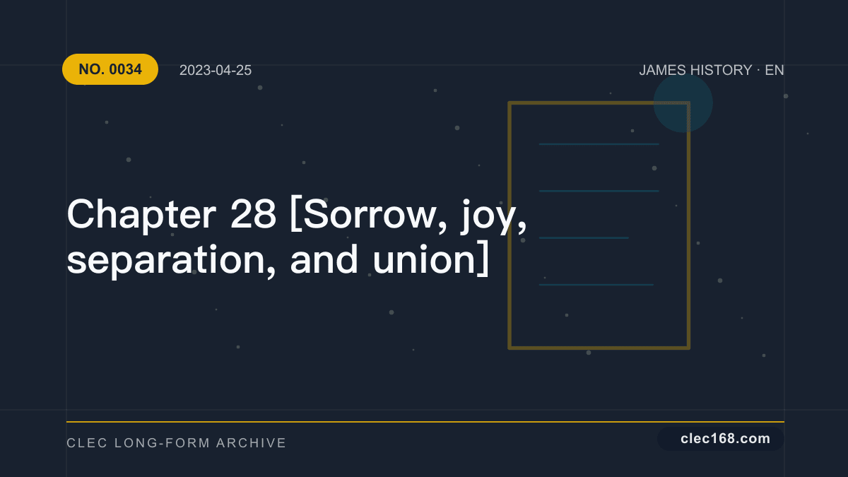 Chapter 28 [Sorrow, joy, separation, and union]