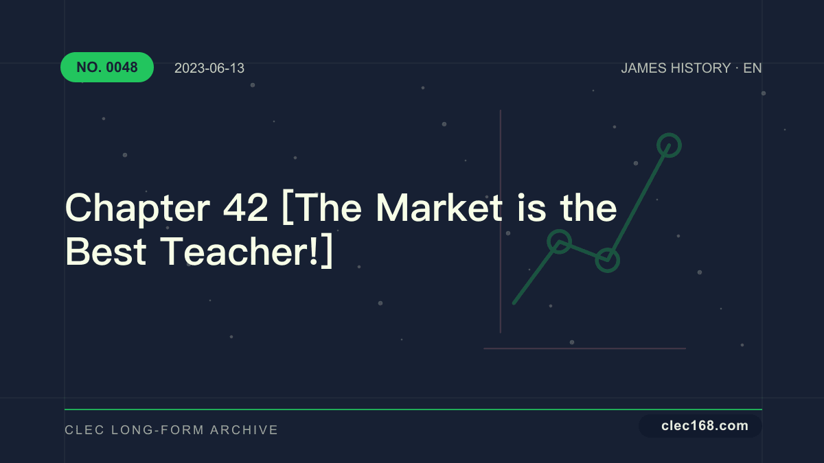 Chapter 42 [The Market is the Best Teacher!]