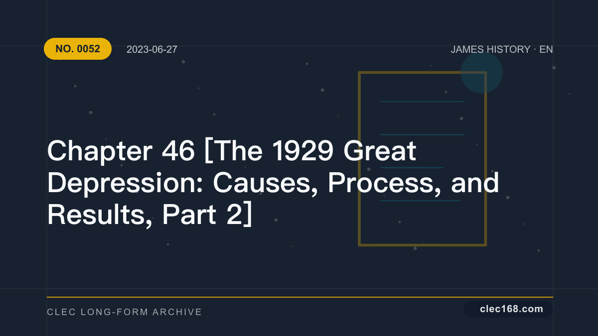 Chapter 46 [The 1929 Great Depression: Causes, Process, and Results, Part 2]