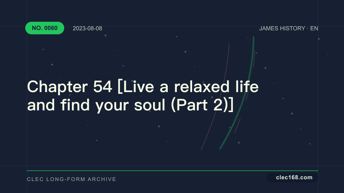 Chapter 54 [Live a relaxed life and find your soul (Part 2)]