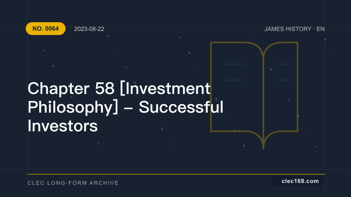 Chapter 58 [Investment Philosophy] - Successful Investors