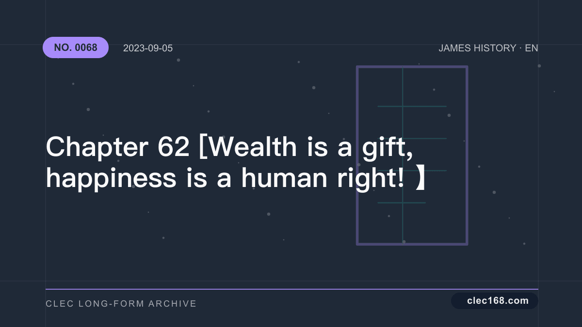 Chapter 62 [Wealth is a gift, happiness is a human right! 】