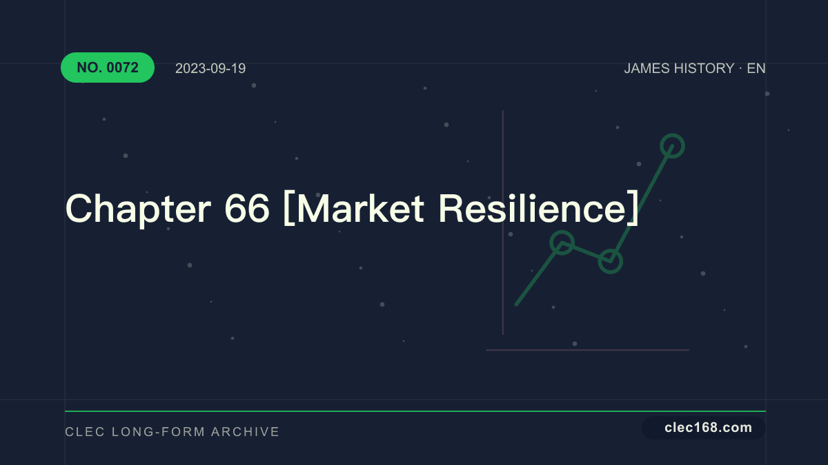 Chapter 66 [Market Resilience]