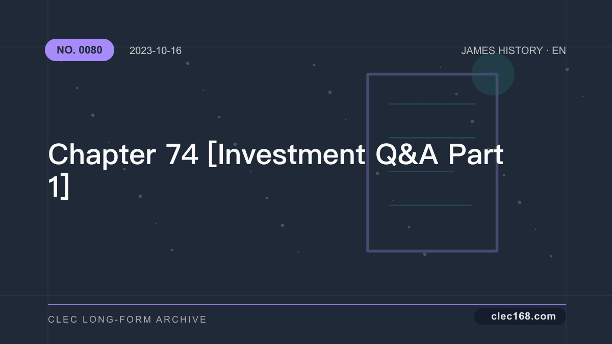 Chapter 74 [Investment Q&A Part 1]