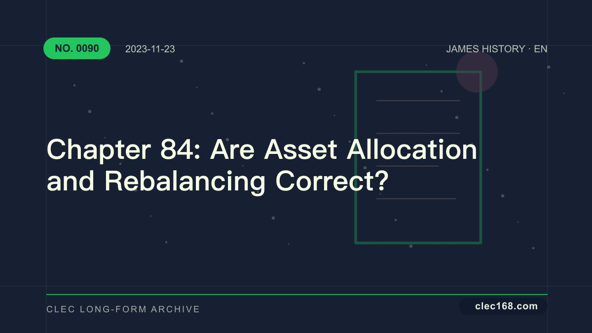 Chapter 84: Are Asset Allocation and Rebalancing Correct?