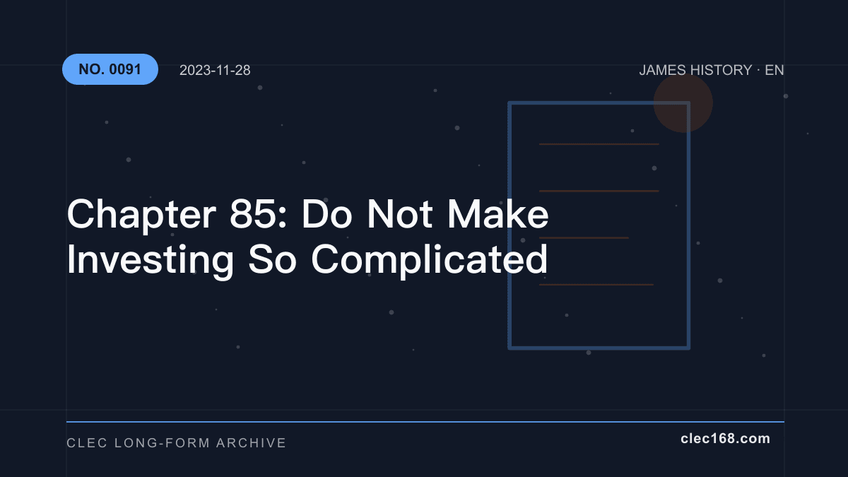 Chapter 85: Do Not Make Investing So Complicated