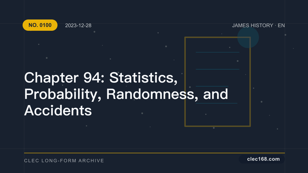 Chapter 94: Statistics, Probability, Randomness, and Accidents