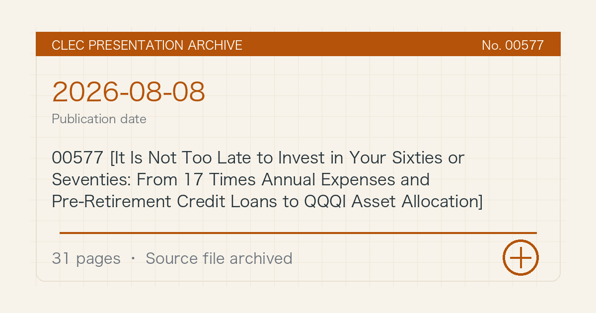 00577 [It Is Not Too Late to Invest in Your Sixties or Seventies: From 17 Times Annual Expenses and Pre-Retirement Credit Loans to QQQI Asset Allocation]