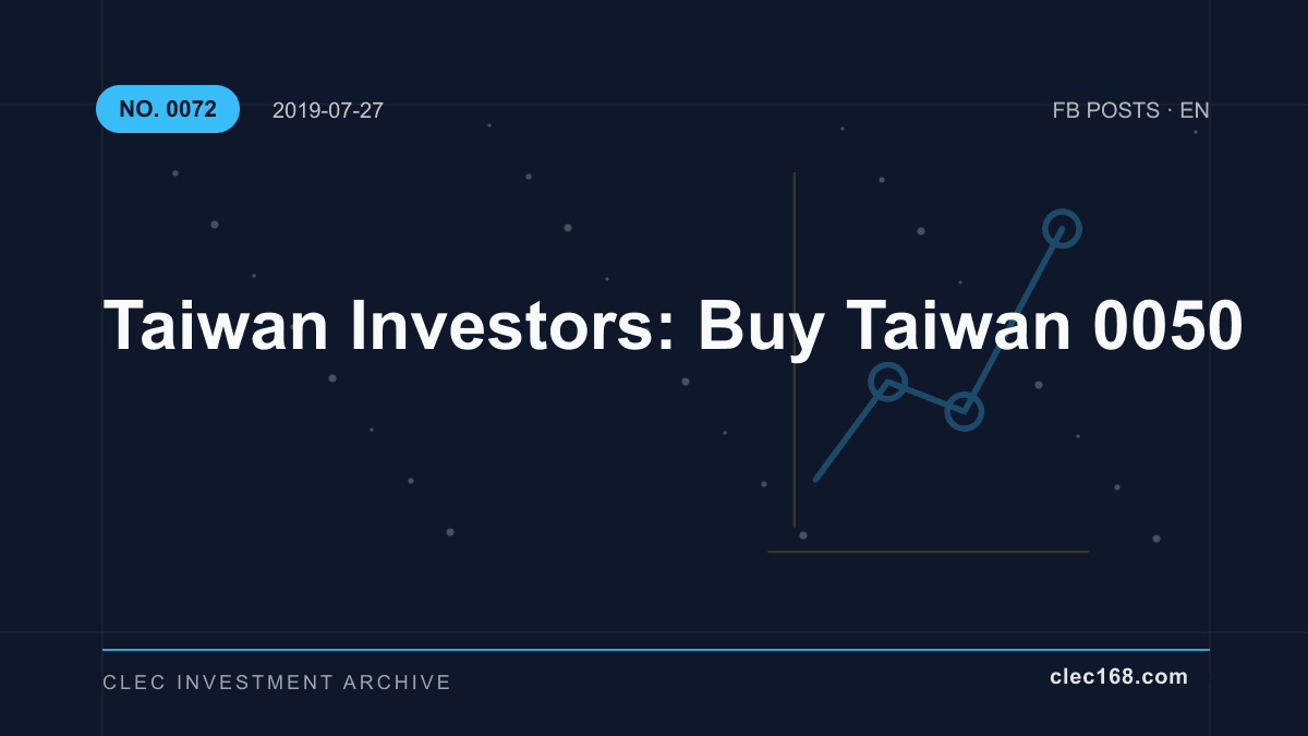 Taiwan Investors: Buy Taiwan 0050 Taiwan Investors: Buy Taiwan 0050