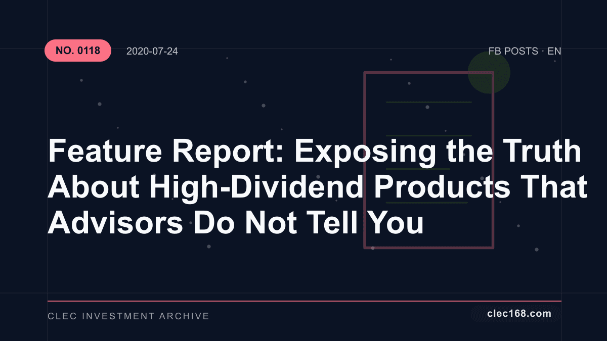 Feature Report: Exposing the Truth About High-Dividend Products That Advisors Do Not Tell You Feature Report: Exposing the Truth About High-Dividend Products That Advisors Do Not Tell You