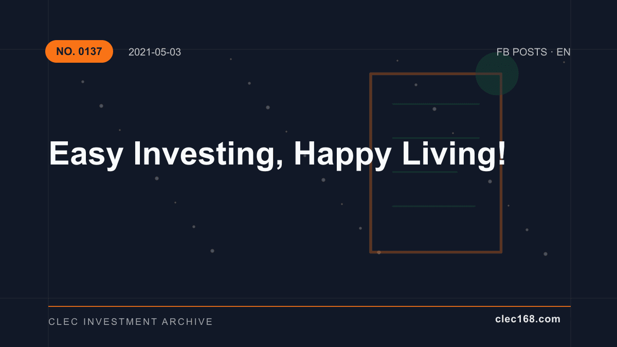 Easy Investing, Happy Living! Easy Investing, Happy Living!