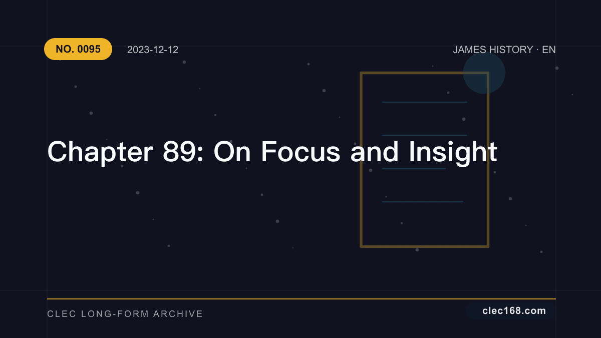 Chapter 89: On Focus and Insight Chapter 89: On Focus and Insight
